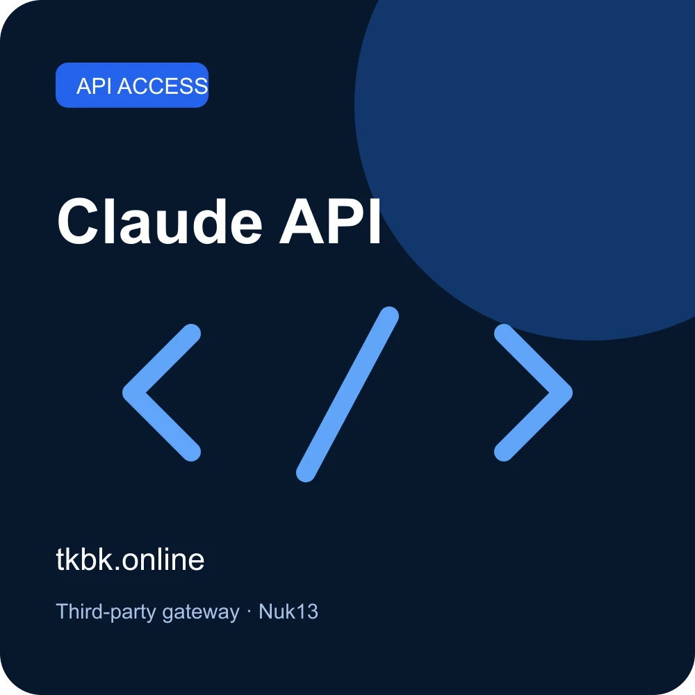 Claude API — tkbk.online API gateway